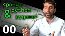 Computerphile - Episode 28 - Pong, Python & Pygame 00