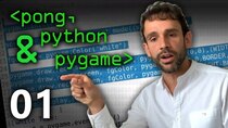 Computerphile - Episode 29 - Pong, Python & PyGame 01