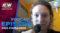 AEW Unrestricted - Episode 17 - Kris Statlander