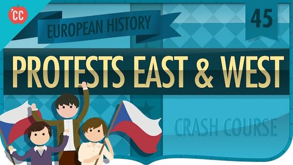 Crash Course European History - S01E45 - Protests East and West