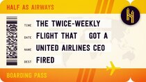 Half as Interesting - Episode 37 - The Twice-Weekly Flight That Got a United CEO Fired