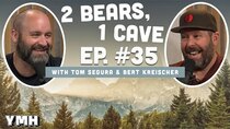 2 Bears, 1 Cave - Episode 20 - Ep. # 035 (w/ Tom Segura & Bert Kreischer)