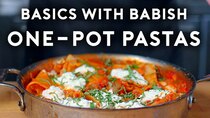 Basics with Babish - Episode 18 - One Pot Pastas