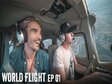 IT BEGINS! - World Flight Episode 1