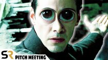 Pitch Meetings - Episode 16 - The Matrix: Revolutions