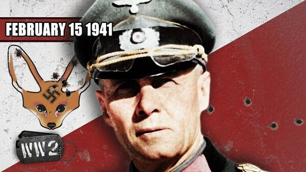 World War Two - S2020E07 - Enter Erwin Rommel - The British Advance in Africa - February 15, 1941