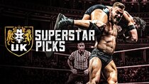 WWE NXT UK - Episode 20 - NXT UK 96: Superstar Picks
