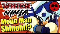 Which Ninja! - Episode 6 - TRUE Shinobi Origins of Mega Man's Shadowman!