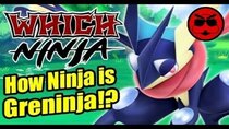 Which Ninja! - Episode 9 - Greninja's TRUE Ninja Origins in Pokémon!