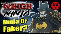 Which Ninja! - Episode 10 - Is BATMAN A Real Ninja!?