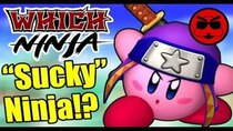 Which Ninja! - Episode 13 - Is Kirby a Sucky Ninja?