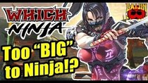 Which Ninja! - Episode 22 - Soul Calibur's Taki Too Big to Ninja?