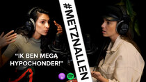 #METZNALLEN De Podcast - Episode 9 - ANNA NOOSHIN over ZENUWEN, HYPOCHONDRIE en VERTROUWEN
