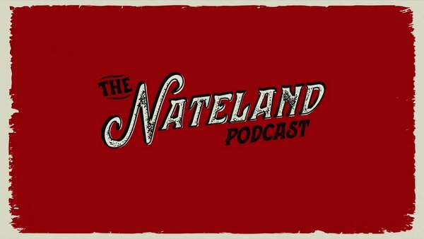 The Nateland Podcast - S2024E17 - #196 - Fans