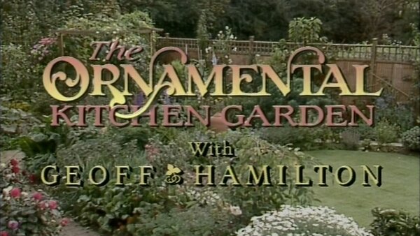 The Ornamental Kitchen Garden Season 1 Episode 1