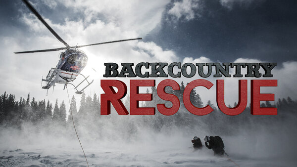 Backcountry Rescue - S01E01 - Rookie Pressure