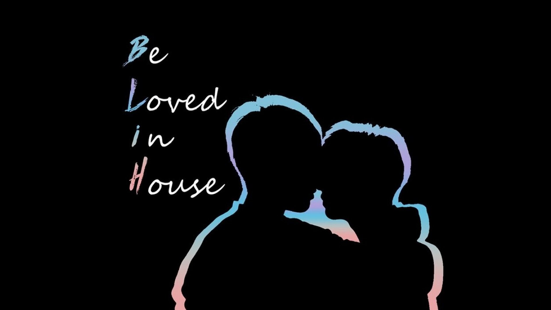 Be Loved in House (TV Series 2021)