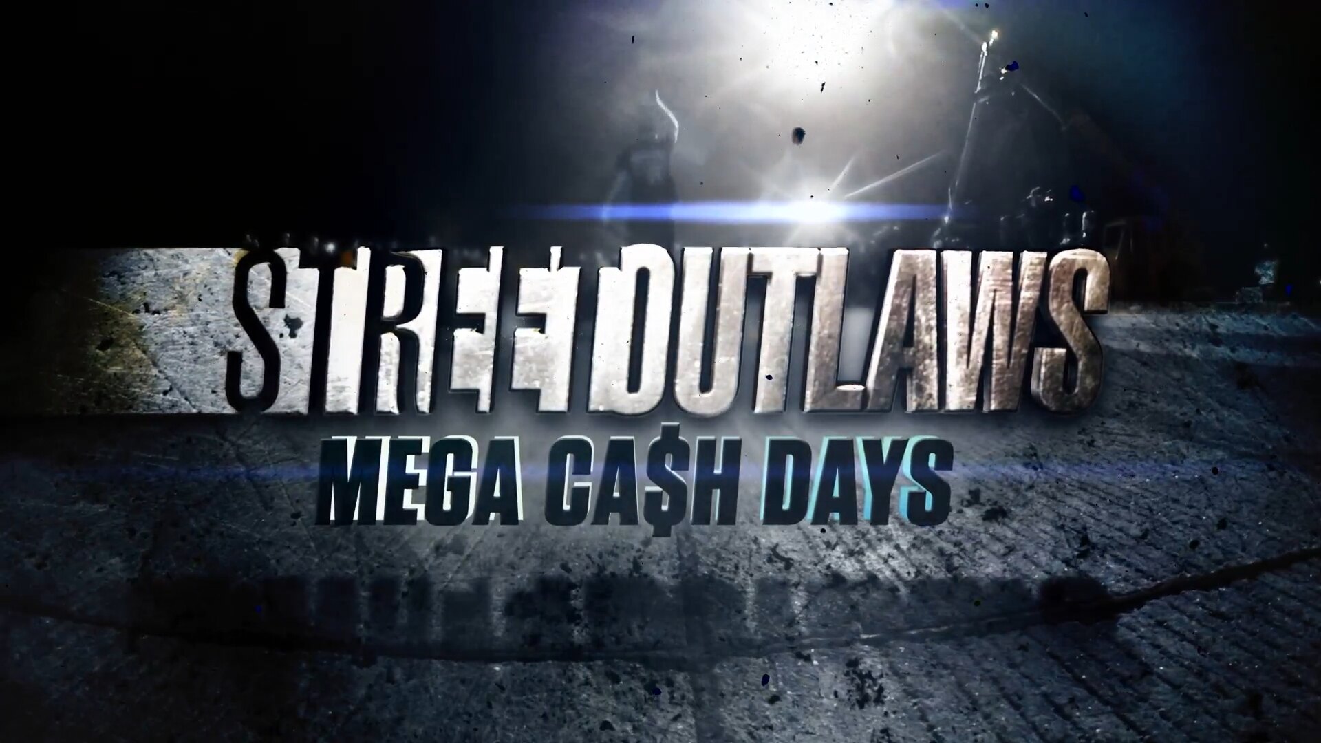 Street Outlaws Mega Cash Days episodes (TV Series 2021 Now)