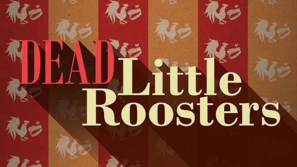 Dead Little Roosters - S01E01 - Guest-Laid Plans