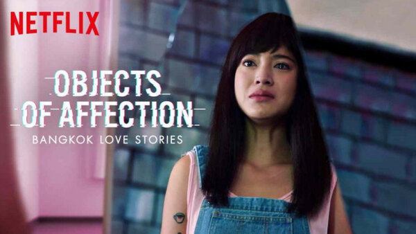 Bangkok Love Stories: Objects of Affection - S01E11 - 