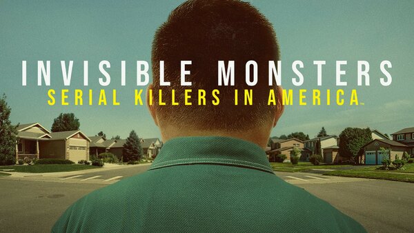 Invisible Monsters: Serial Killers in America - S01E06 - End of an Era (1991-2005)