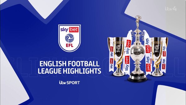 English Football League Highlights - S2023E49 - Matchday 47