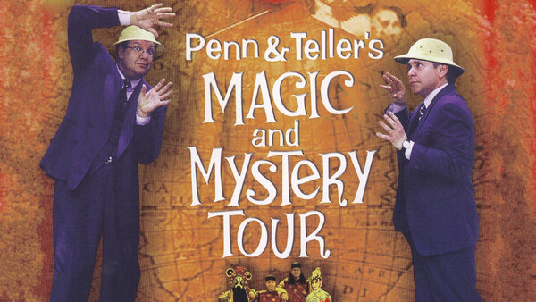 Penn & Teller's Magic & Mystery Tour - Ep. 4