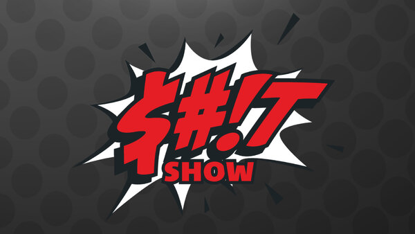 It Was a Sh*t Show - S04E10 - The Best of the Podcast: Seasons 1–3