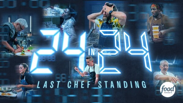 24 in 24: Last Chef Standing - S01E04 - Shift 4: Teamwork