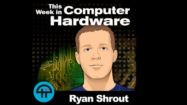 This Week in Computer Hardware - S01E67 - Giant Cup of Happiness