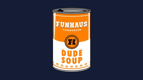 Dude Soup - S01E01