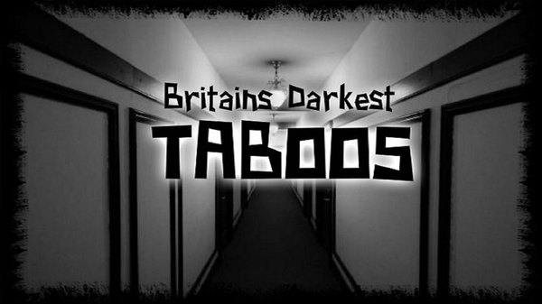 Britain's Darkest Taboos - Ep. 