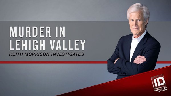 Murder in Lehigh Valley: Keith Morrison Investigates - S01E01 - Part 1 of 2