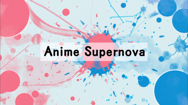 Anime Supernova - S04E10 - A Student Creator With a Bright Future