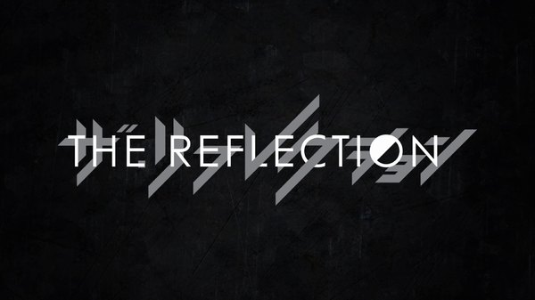 The Reflection - Ep. 