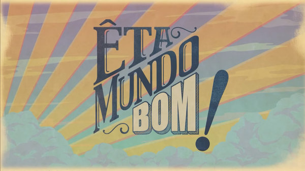 Êta Mundo Bom! - S01E191