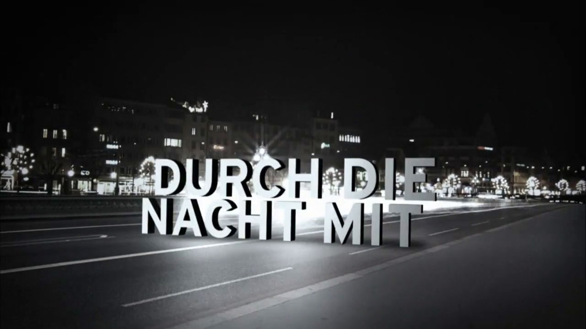 Durch die Nacht mit... (TV Series 2002 - Now)