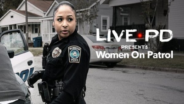 Live PD Presents: Women on Patrol - S01E01 - #101