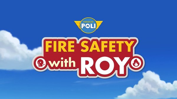 Robocar Poli Fire Safety With Roy Season 1 Episode 20