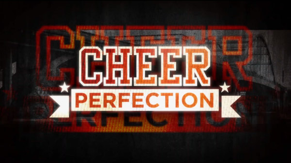 Cheer Perfection - S01E01 - Failure Is Not An Option