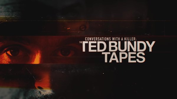 Conversations with a Killer: The Ted Bundy Tapes - Ep. 