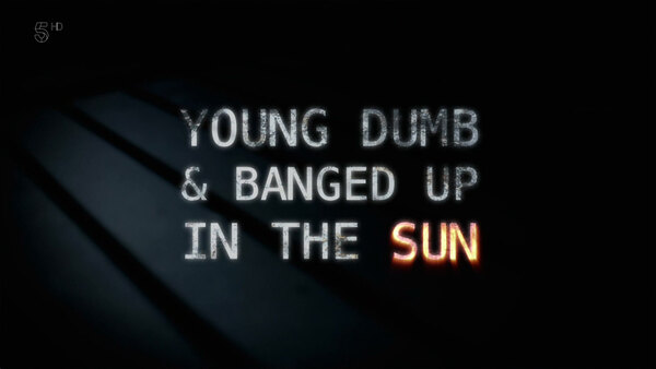 Young, Dumb and Banged Up in the Sun - S02E06 - 