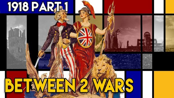 Between 2 Wars - S01E02 - Disease, War and The Lost Generation: 1918 Part 2 of 2