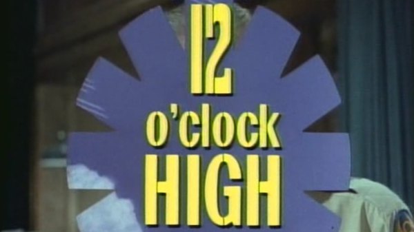 12 O'Clock High - S01E01 - Golden Boy Had Nine Black Sheep
