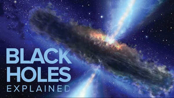 Black Holes Explained Season 1 Episode 3