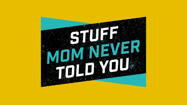 Stuff Mom Never Told You (Podcast) - S2020E102