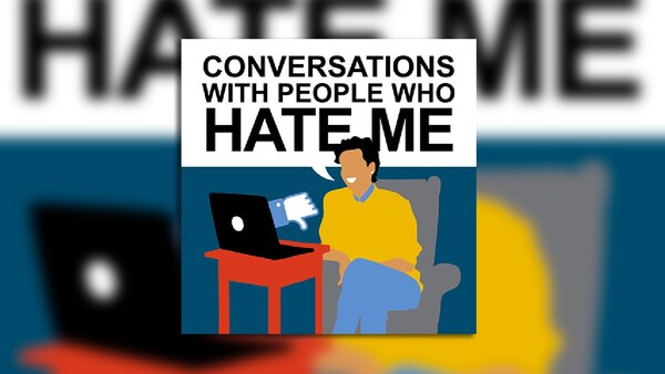 Conversations With People Who Hate Me (Podcast) - S2020E36 - 