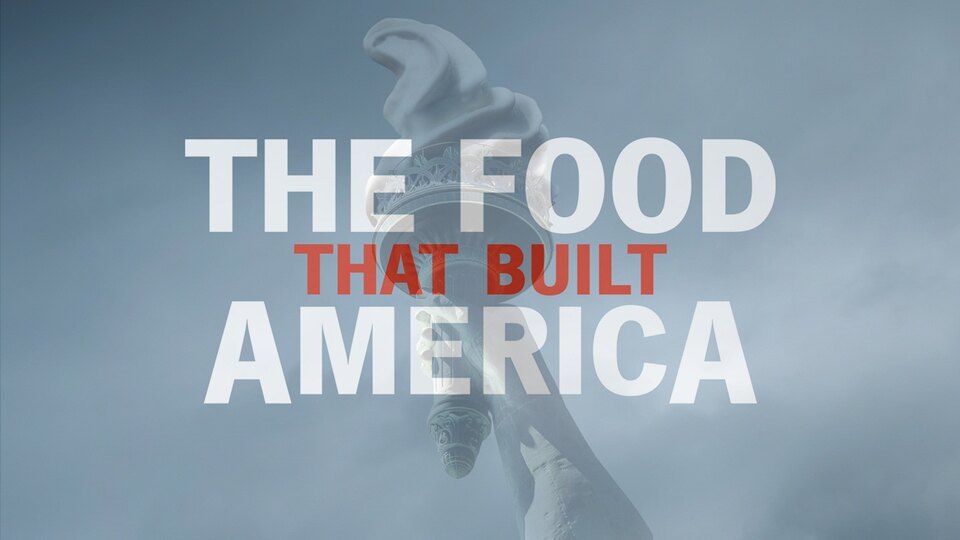 The Food That Built America (TV Series 2019 - Now)