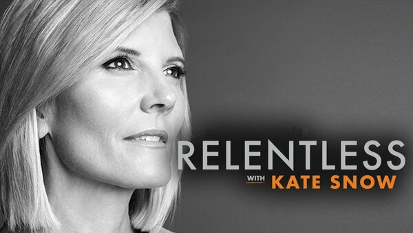 Relentless With Kate Snow - S01E01 - Not My Son