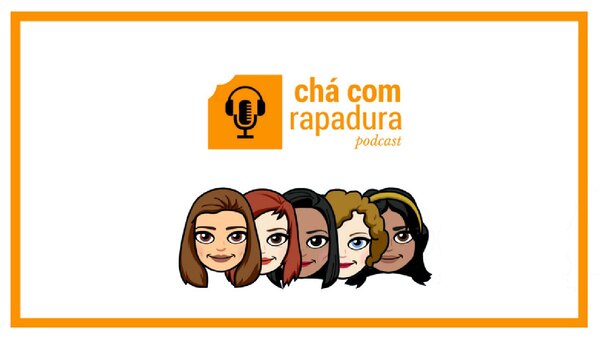 Chá com Rapadura (Podcast) - S2020E10 - 